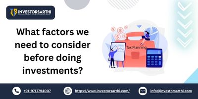 What factors we need to consider before doing investments? Related for this  Frequently Asked Questions (FAQ)